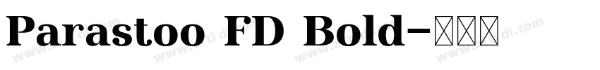 Parastoo FD Bold字体转换